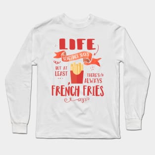 French Fries Understand... Long Sleeve T-Shirt